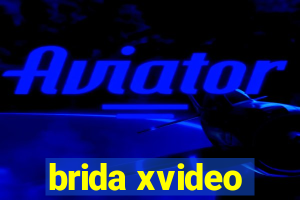brida xvideo